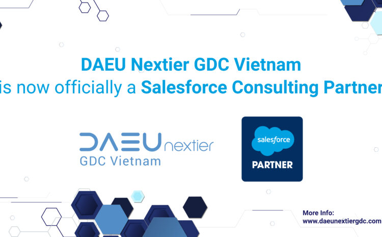  Official announcement: DAEU Nextier GDC Vietnam becomes the Official Consulting Partner of Salesforce